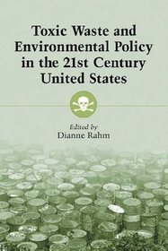 Toxic Waste  Environmental Policy in the 21st Century Unite