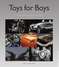 Toys for Boys czyli zabawki dla dużych chłopców