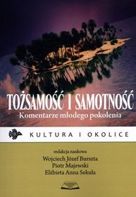 Tożsamość i samotność. Komentarze młodego pokolenia