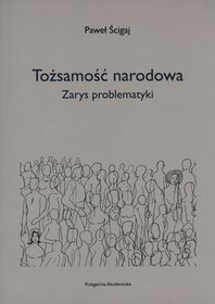 Tożsamość narodowa. Zarys problematyki