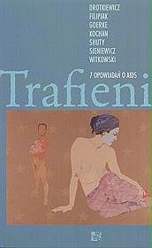 Trafieni. Siedem opowiadań o AIDS
