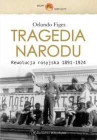 TRAGEDIA NARODU REWOLUCJA ROSYJSKA 1891-1924 TW