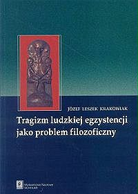 Tragizm ludzkiej egzystencji jako problem filozoficzny