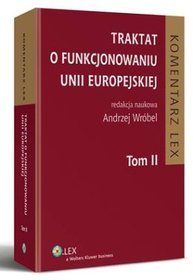 Traktat o funkcjonowaniu Unii Europejskiej. Komentarz. Tom II