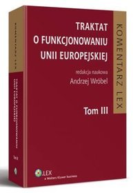 Traktat o funkcjonowaniu Unii Europejskiej. Komentarz. Tom III