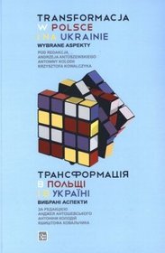 Transformacja w Polsce i na Ukrainie. Wybrane Aspekty