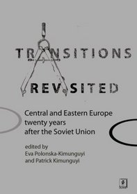 Transitions revisited. Central and Eastern Europe twenty years after the Soviet Union