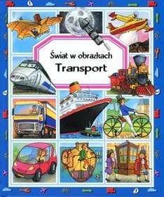 Transport. Świat w obrazkach