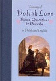 Treasury of Polish Love Poems, Quotations and Proverbs