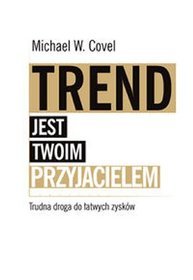 Trend jest twoim przyjacielem