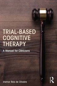 Trial-Based Cognitive Therapy