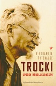 Trocki Upadek rewolucjonisty
