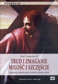 Trud i zmaganie Miłości szczęście