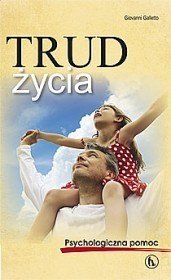 Trud życia. Psychologiczna pomoc