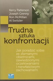 Trudna sztuka konfrontacji. Jak poradzić sobie ze złamanymi obietnicami, zawiedzionymi oczekiwaniami i niewłaściwym zachowaniem