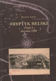 Tryptyk helski część 1 do roku 1920