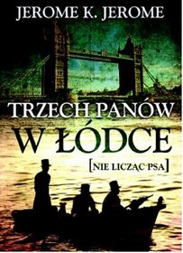 Trzech panów w łódce (nie licząc psa)