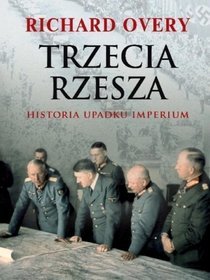 Trzecia Rzesza. Historia imperium