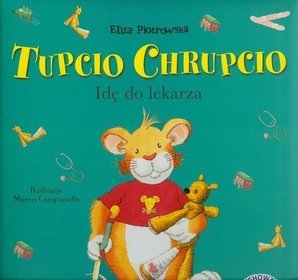 Tupcio Chrupcio. Idę do lekarza