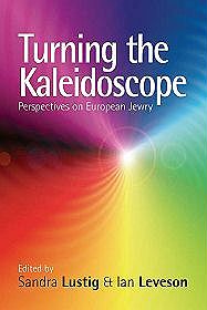 Turning the Kaleidoscope: Perspectives on European Jewry