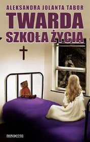 Twarda szkoła życia