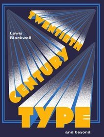 Twentieth-century Type and Beyond