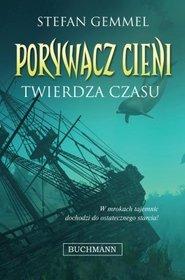 Twierdza czasu. Porywacz Cieni