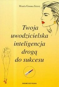 Twoja uwodzicielska inteligencja drogą do sukcesu