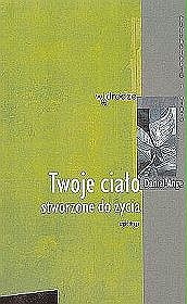 Twoje ciało stworzone do życia, część 2