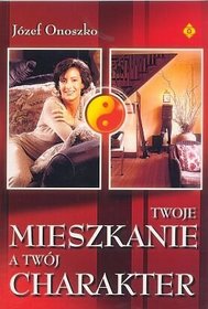 Twoje mieszkanie, a Twój charakter