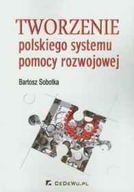 Tworzenie polskiego systemu pomocy rozwojowej