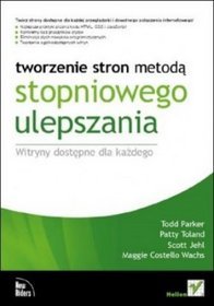 Tworzenie stron metodą stopniowego ulepszania. Witryny dostępne dla każdego