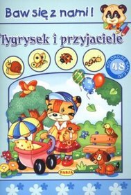 Tygrysek i przyjaciele Baw się z nami