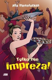 Tylko nie impreza
