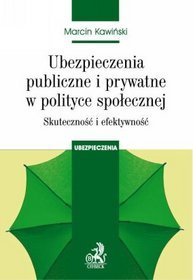 Ubezpieczenia publiczne i prywatne w polityce społecznej. Skuteczność i efektywność