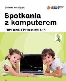 Uczę się z Ekoludkiem kl.1 Spotkania z komputerem Edukacja wczesnoszkolna