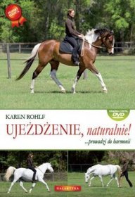 Ujeżdżenie, naturalnie! ... prowadzi do harmonii