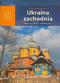 Ukraina zachodnia. Tam szum Prutu, Czeremoszu...