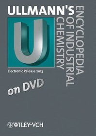 Ullmann's Encyclopedia of Industrial Chemistry DVD Edition 2013