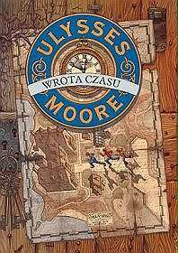 Ulysses Moore. Tom 1. Wrota czasu