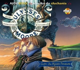 Ulysses Moore. Tom 12. Klub podróżników w wyobraźni - książka audio na CD format MP3