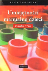 Umiejętności manualne dzieci w wieku 5-7 lat