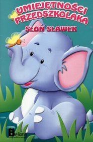 Umiejętności przedszkolaka. Słoń Sławek