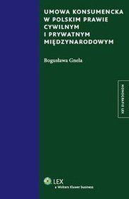 Umowa konsumencka w polskim prawie cywilnym i prywatnym międzynarodowym