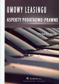 Umowy leasingu aspekty podatkowo-prawne