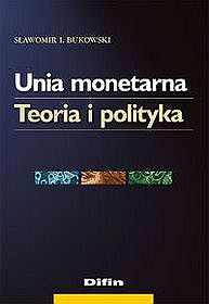 UNIA MONETARNA TEORIA I PRAKTYKA