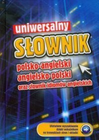 Uniwersalny słownik polsko angielski angielsko polski oraz słownik idiomów angielskich