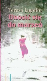 Unosić się do marzeń