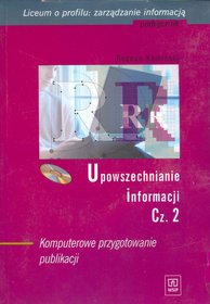 Upowszechnianie informacji - część 2, podręcznik dla liceum profilowanego o profilu zarządzanie informacją (z płytą CD-ROM)