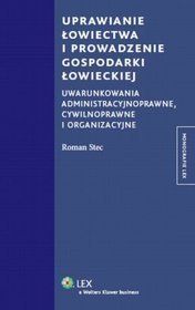 Uprawianie łowiectwa i prowadzenie gospodarki łowieckiej